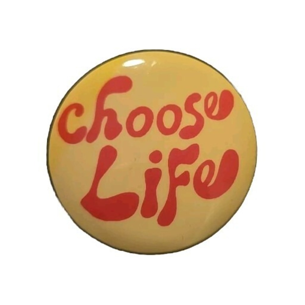 Vintage Choose Life Pinback Button 80s Slogan Yellow Red Pin Accessory 2"